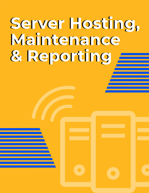 Server Hosting, Maintenance & Reporting